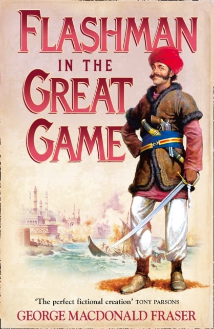 Book cover of Flashman in the Great Game