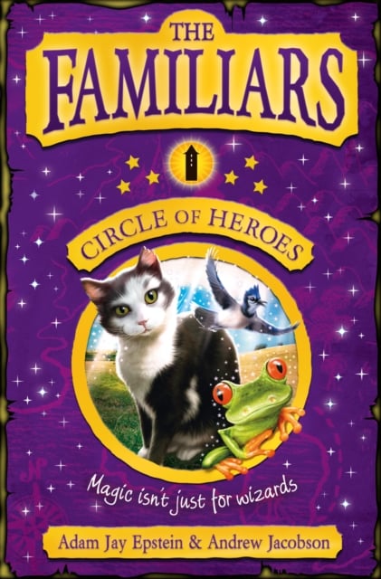 Book cover of The Familiars: Circle of Heroes