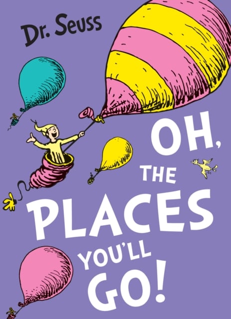 Book cover of Oh, The Places You'll Go!