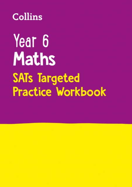 Book cover of Year 6 Maths KS2 SATs Targeted Practice Workbook