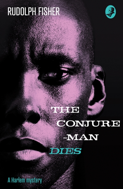 Book cover of The Conjure-Man Dies: A Harlem Mystery