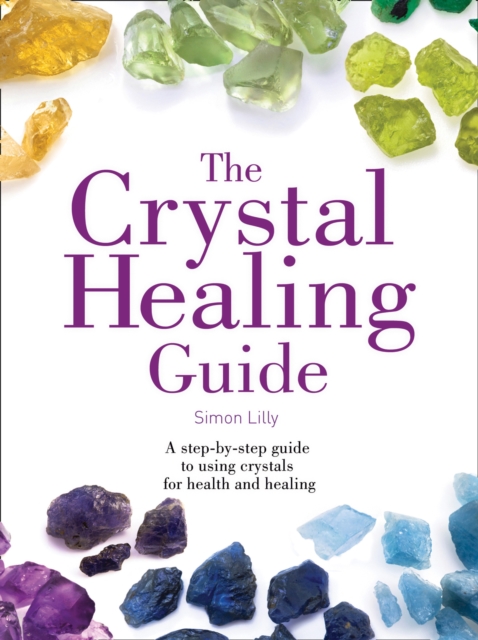 Book cover of The Crystal Healing Guide