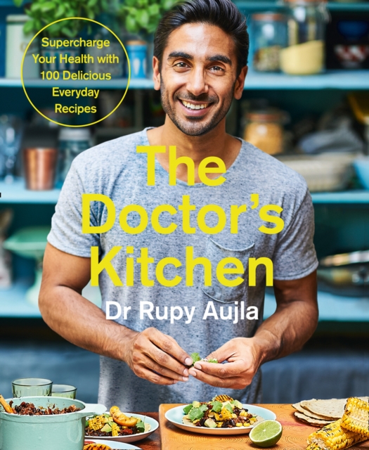 Book cover of The Doctor’s Kitchen: Supercharge your health with 100 delicious everyday recipes
