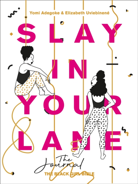 Book cover of Slay In Your Lane: The Journal