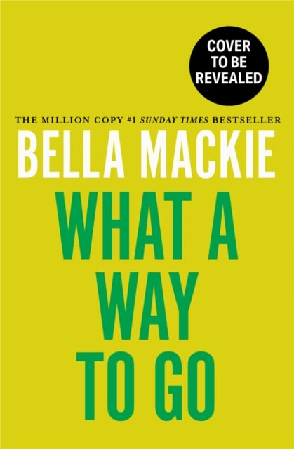 Book cover of What A Way To Go