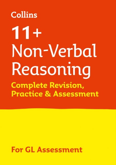 Book cover of 11+ Non-Verbal Reasoning Complete Revision, Practice & Assessment for GL