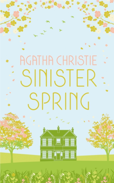 Book cover of SINISTER SPRING: Murder and Mystery from the Queen of Crime