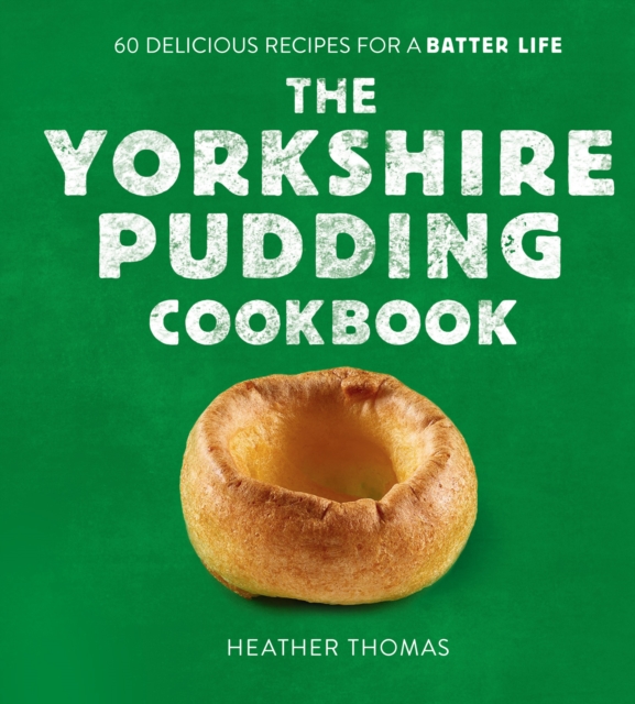Book cover of The Yorkshire Pudding Cookbook