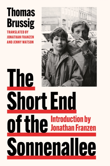 Thomas Brussig Am Kürzeren Ende Der Sonnenallee The Short End of the Sonnenallee by Thomas Brussig | Shakespeare & Company
