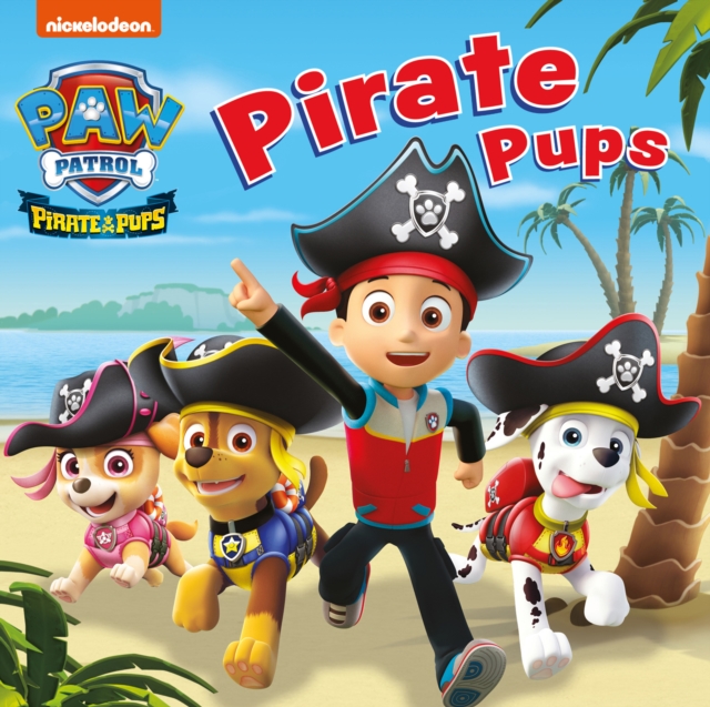 Book cover of PAW PATROL BOARD BOOK - PIRATE PUPS