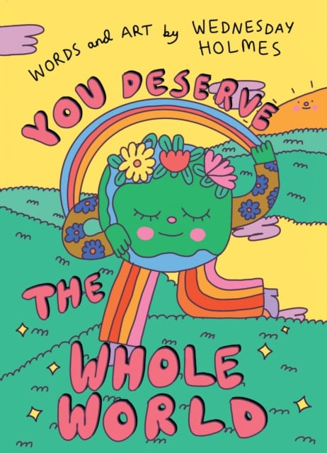 You Deserve the Whole World by Wednesday Holmes | Shakespeare & Company