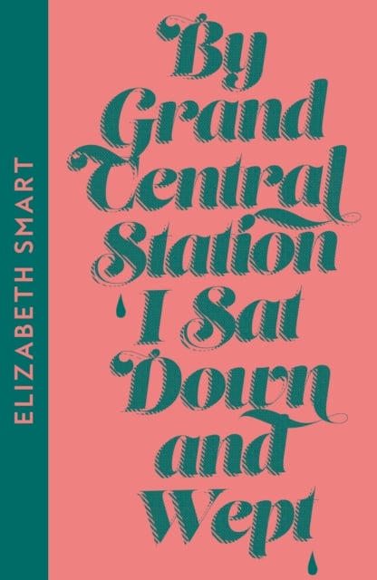 Book cover of By Grand Central Station I Sat Down and Wept