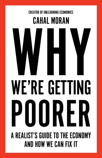Book cover of Why We're Getting Poorer