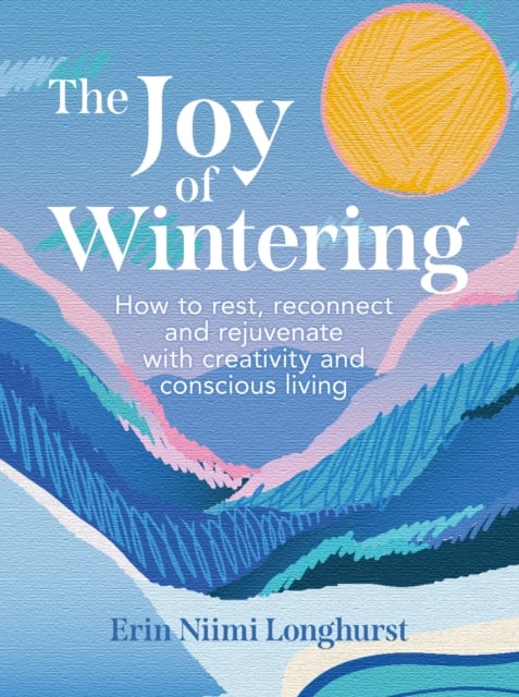 Book cover of The Joy of Wintering