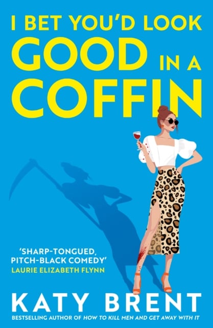 Book cover of I Bet You’d Look Good in a Coffin
