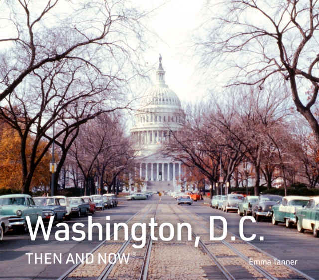 Book cover of Washington, D.C. Then and Now