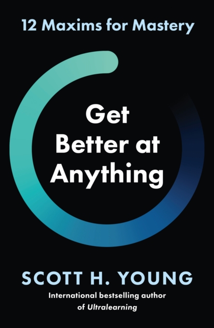 Book cover of Get Better at Anything