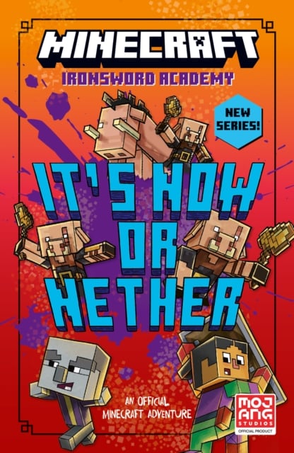 Book cover of Minecraft: It’s Now or Nether