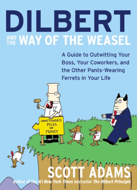 Book cover of Dilbert and the Way of the Weasel
