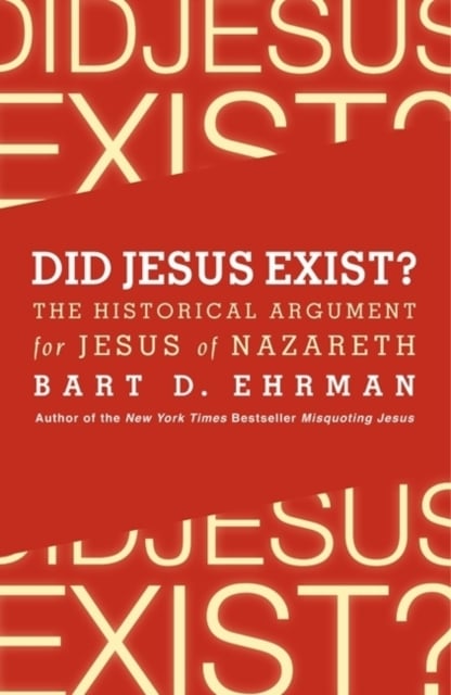 Book cover of Did Jesus Exist? The Historical Argument for Jesus of Nazareth