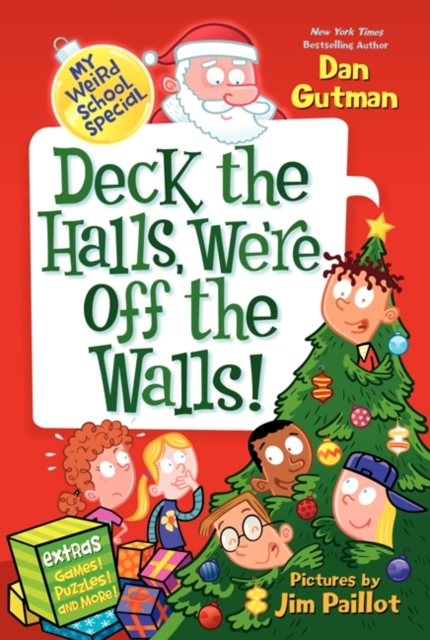 Book cover of My Weird School Special: Deck the Halls, We're Off the Walls!