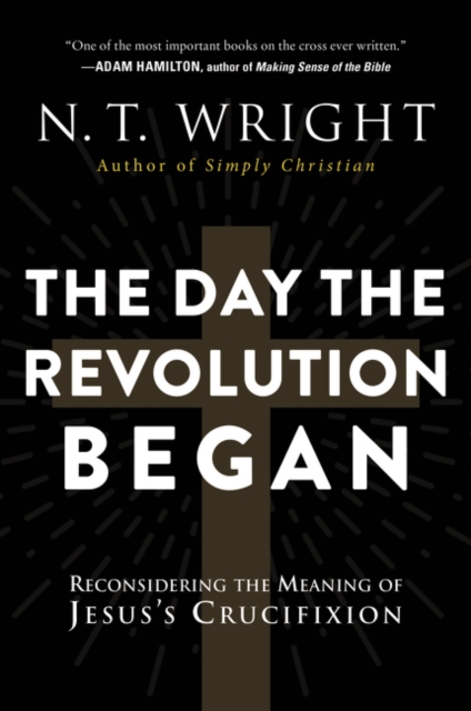 Book cover of The Day the Revolution Began