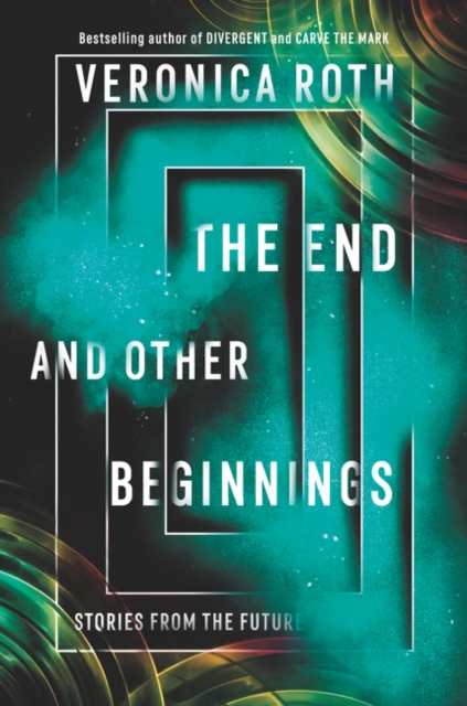 Book cover of The End and Other Beginnings