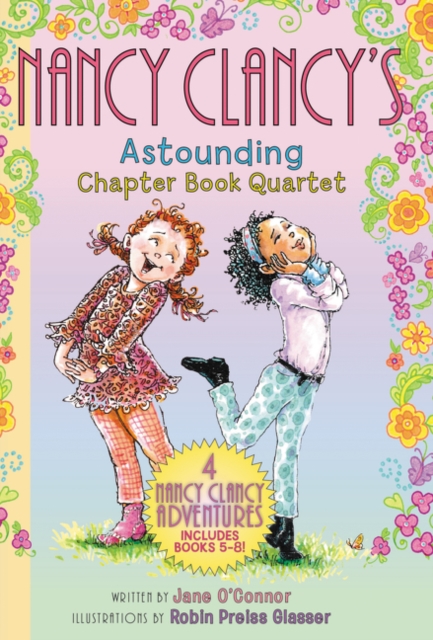 Book cover of Fancy Nancy: Nancy Clancy's Astounding Chapter Book Quartet