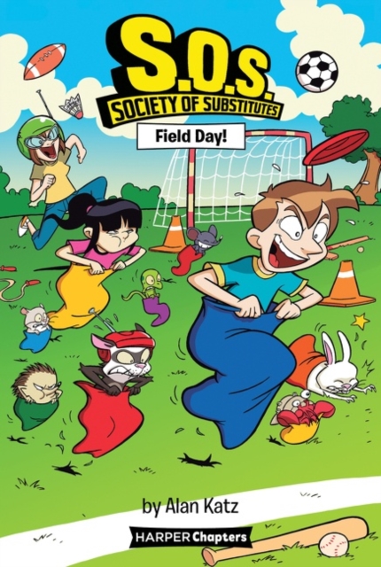 Book cover of S.O.S.: Society of Substitutes #6: Field Day!
