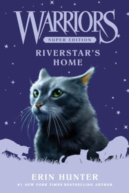 Book cover of Warriors Super Edition: Riverstar's Home