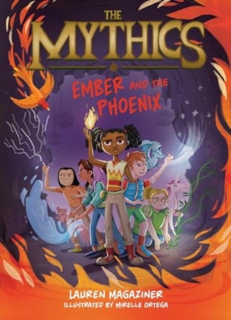 Book cover of The Mythics #4: Ember and the Phoenix