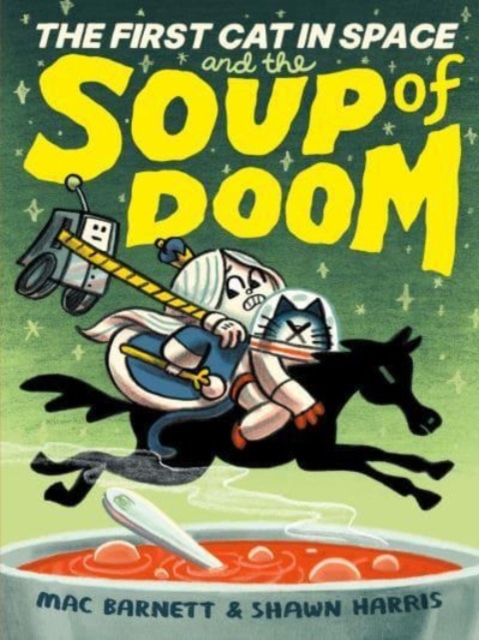 Book cover of The First Cat in Space and the Soup of Doom