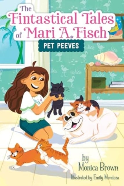 Book cover of The Fintastical Tales of Mari A. Fisch #3: Pet Peeves