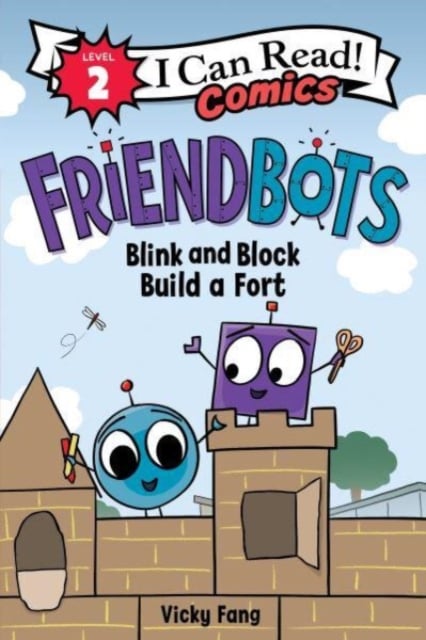 Book cover of Friendbots: Blink and Block Build a Fort