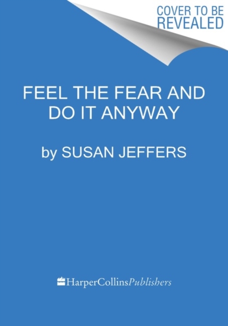 Book cover of Feel the Fear... and Do It Anyway