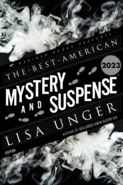 The Best American Mystery And Suspense 2023 By Lisa Unger, Steph Cha ...