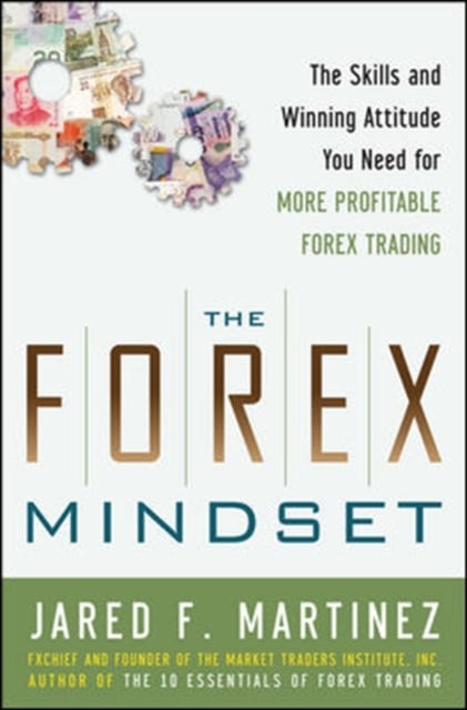 Book cover of The Forex Mindset: The Skills and Winning Attitude You Need for More Profitable Forex Trading