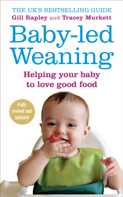 Your Baby Can Self-Feed, Too - (The Authoritative Baby-Led Weaning) by Jill  Rabin & Gill Rapley (Paperback)