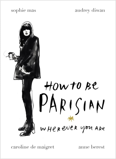 Book cover of How To Be Parisian