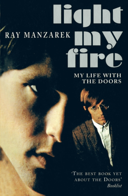 Book cover of Light My Fire - My Life With The Doors