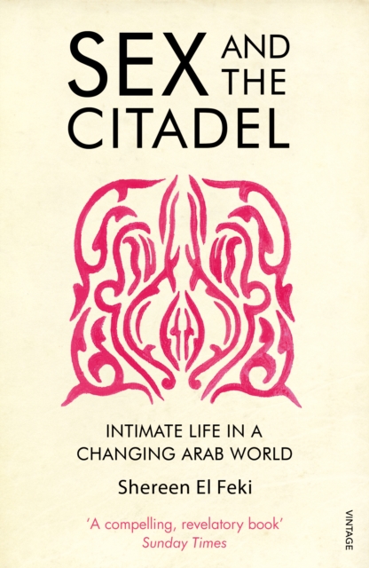 Sex And The Citadel By Shereen El Feki Shakespeare And Company 1789