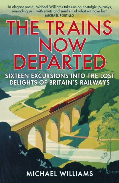 Book cover of The Trains Now Departed