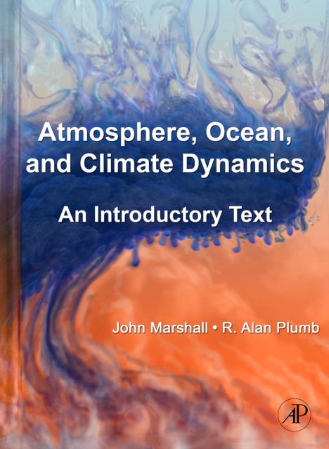 Book cover of Atmosphere, Ocean and Climate Dynamics