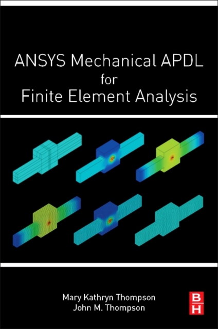 Book cover of ANSYS Mechanical APDL for Finite Element Analysis