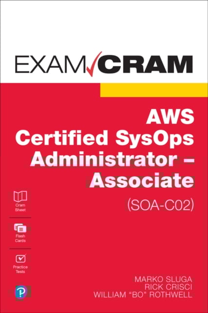 Book cover of AWS Certified SysOps Administrator - Associate (SOA-C02) Exam Cram
