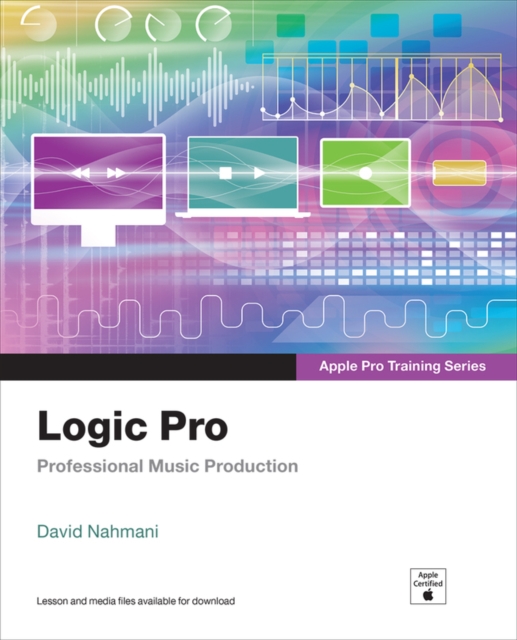 Book cover of Logic Pro - Apple Pro Training Series