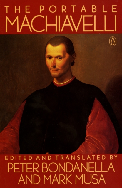 Book cover of The Portable Machiavelli