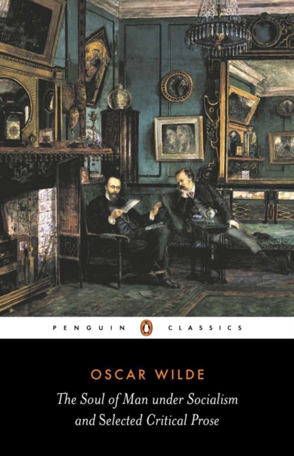 Book cover of The Soul of Man Under Socialism and Selected Critical Prose