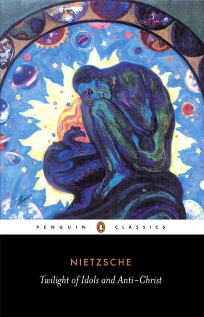 Book cover of Twilight of Idols and Anti-Christ