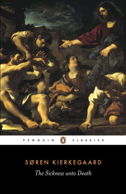 Book cover of The Sickness Unto Death